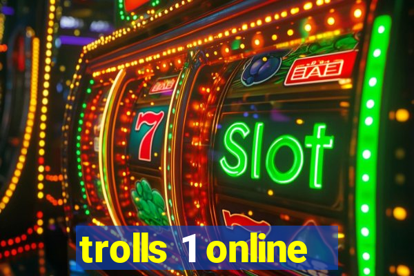 trolls 1 online